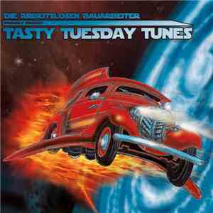 Die Arbeitslosen Bauarbeiter - Tasty Tuesday Tunes mp3 album