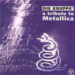 Die Krupps - A Tribute To Metallica mp3 album
