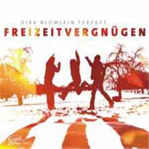 Dirk Blümlein Terzett - Freitzeitvergnügen mp3 album