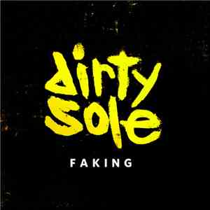Dirty Sole - Faking mp3 album