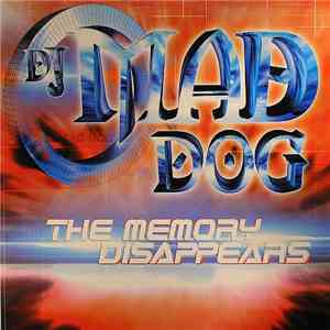 DJ Mad Dog - The Memory Disappears mp3 album