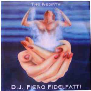 D.J. Piero Fidelfatti - The Rebirth mp3 album