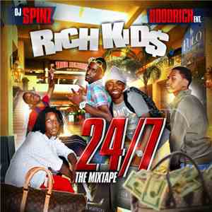 DJ Spinz, Rich Kids - 24/7: The Mixtape mp3 album