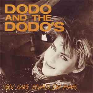 Dodo And The Dodo's - Giv Mig Hvad Du Har mp3 album