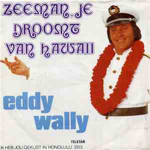 Eddy Wally - Zeeman, Je Droomt Van Hawaii mp3 album