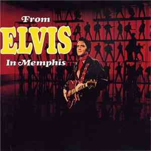 Elvis Presley - From Elvis In Memphis mp3 album