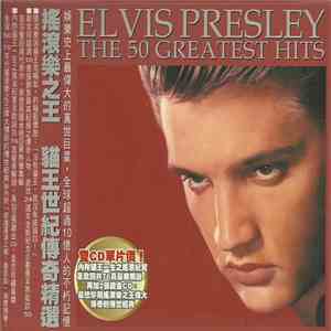 Elvis Presley - The 50 Greatest Hits mp3 album