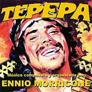 Ennio Morricone - Tepepa (Original Soundtrack) mp3 album