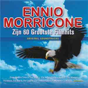 Ennio Morricone - Zijn 60 Grootste Filmhits mp3 album