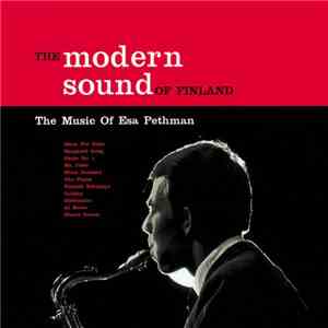 Esa Pethman - The Modern Sound Of Finland (The Music Of Esa Pethman) mp3 album