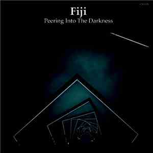 Fiji  - Peering Into The Darkness mp3 album