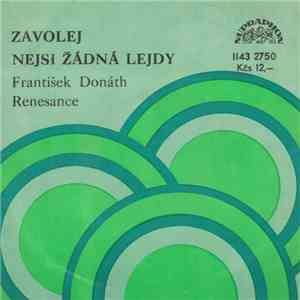 František Donáth, Renesance - Zavolej / Nejsi Žádná Lejdy mp3 album