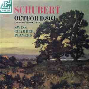 Franz Schubert, Swiss Chamber Players - Octuor D.803 en Fa Majeur mp3 album