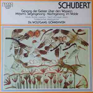 Franz Schubert, Ursula Buckel, Gerd Lohmeyer, Süddeutscher Madrigalchor, Wolfgang Gönnenwein - Gesang Der Geister Über Den Wassern - Mirjam's Siegegesang / Nachtgesang Im Walde mp3 album