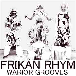 Frikan Rhym - Warior Grooves mp3 album