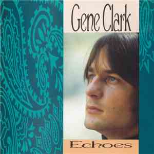 Gene Clark - Echoes mp3 album