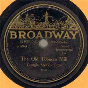 Georgia Melody Boys - The Old Tobacco Mill / The Cross Eyed Butcher mp3 album