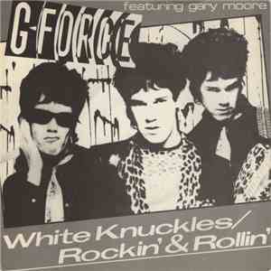 G-Force  Featuring Gary Moore - White Knuckles / Rockin' And Rollin' mp3 album