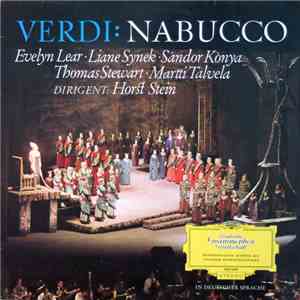 Giuseppe Verdi - Evelyn Lear, Liane Synek, Sándor Kónya, Thomas Stewart , Martti Talvela, Gernot Pietsch, Horst Stein - Nabucco mp3 album
