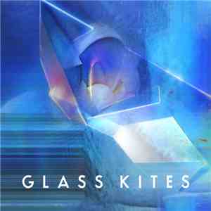 Glass Kites - Glass Kites mp3 album