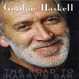 Gordon Haskell - The Road To Harry's Bar mp3 album