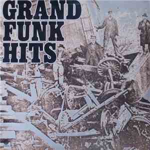 Grand Funk - Grand Funk Hits mp3 album
