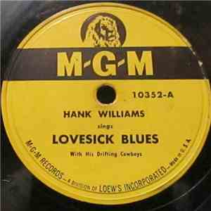 Hank Williams With His Drifting Cowboys - Lovesick Blues / Never Again (Will I Knock On Your Door) mp3 album
