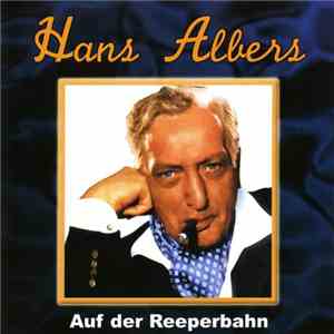 Hans Albers - Auf der Reeperbahn mp3 album