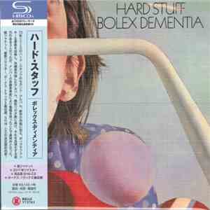 Hard Stuff  - Bolex Dementia mp3 album