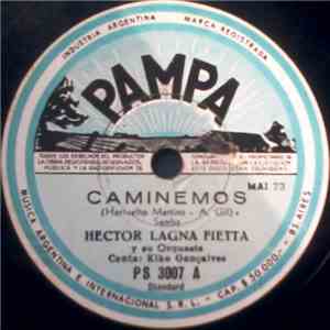 Héctor Lagna Fietta y Su Orquesta Canta Kiko Gonçalves - Caminemos / Cabeça Inchada = Cabeza Hinchada mp3 album