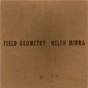 Helen Mirra - Field Geometry mp3 album