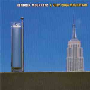 Hendrik Meurkens - A View From Manhattan mp3 album