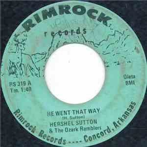 Hershel Sutton & The Ozark Ramblers - He Went That Way mp3 album
