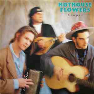 Hothouse Flowers - People mp3 album