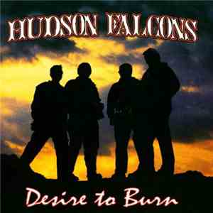 Hudson Falcons - Desire To Burn mp3 album