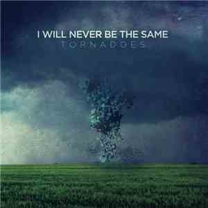 I Will Never Be The Same - Tornadoes mp3 album