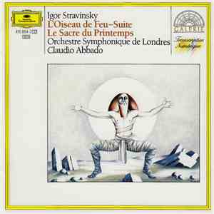 Igor Stravinsky, Orchestre Symphonique De Londres, Claudio Abbado - L'Oiseau De Feu - Suite / Le Sacre Du Printemps mp3 album
