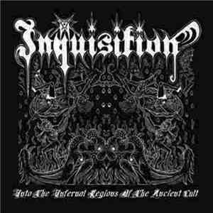 Inquisition - Into The Infernal Regions Of The Ancient Cult mp3 album