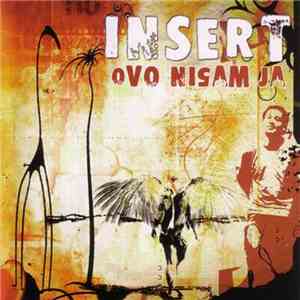 Insert - Ovo Nisam Ja mp3 album