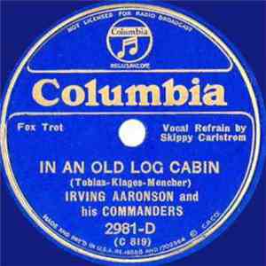 Irving Aaronson And His Commanders - Let's Be Thankful / In An Old Log Cabin mp3 album