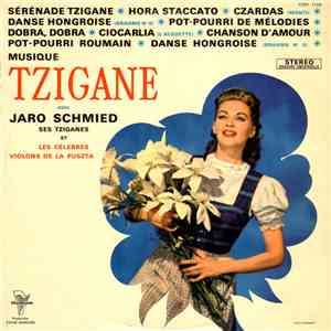 Jaro Schmied Et Ses Solistes - Musique Tzigane Avec Jaro Schmied, Ses Tziganes Et Les Célèbres Violons De La Puszta mp3 album