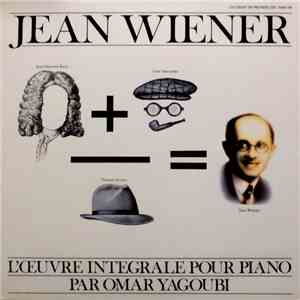 Jean Wiener, Omar Yagoubi - L'Œuvre Integrale Pour Piano mp3 album
