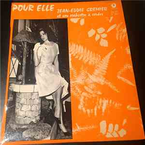 Jean-Eddie Cremier Et Son Orchestre A Cordes - Pour Elle mp3 album