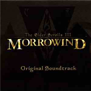 Jeremy Soule - The Elder Scrolls III: Morrowind - Original Soundtrack mp3 album