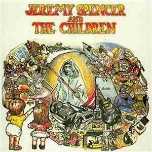 Jeremy Spencer And The Children - Jeremy Spencer And The Children mp3 album