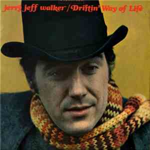 Jerry Jeff Walker - Driftin' Way Of Life mp3 album
