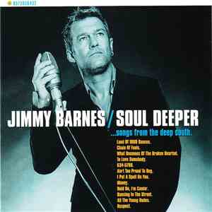 Jimmy Barnes - Soul Deeper ...songs from the deep south mp3 album