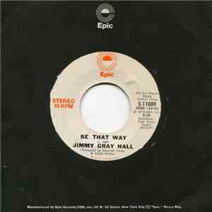 Jimmy Gray Hall - Be That Way mp3 album