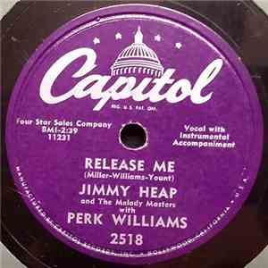 Jimmy Heap And The Melody Masters With Perk Williams - Release Me / Just To Be With You mp3 album