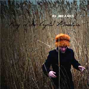 Jo Meares - King Of The Crystal Mountain mp3 album